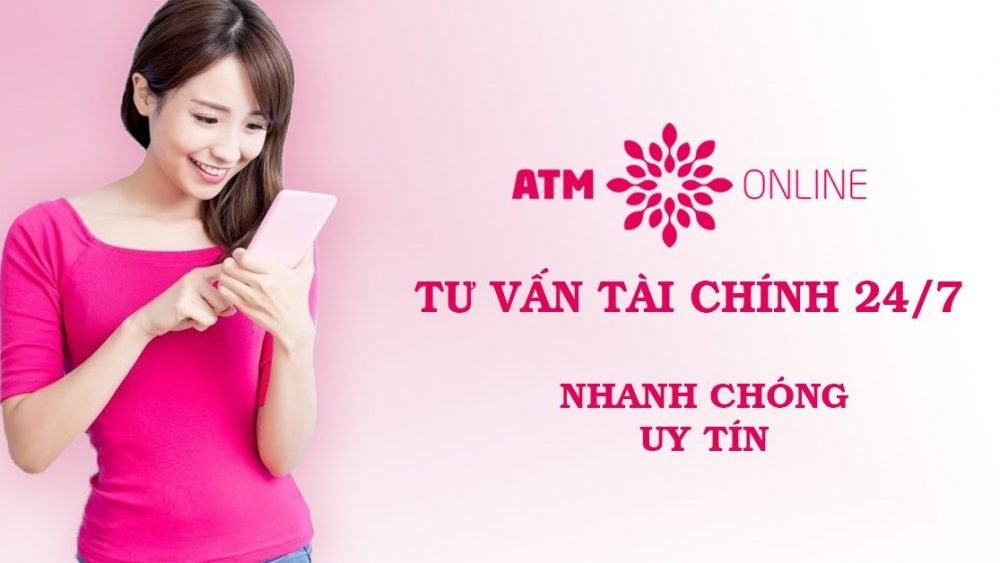 DUYỆT VAY TỪ 3 - 12 TRIỆU NHANH CHÓNG VỚI APP VAY TIỀN ATM ONLINE​